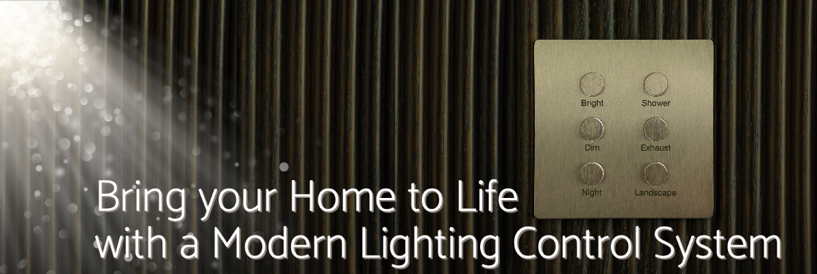 Bring your Home to Life with a Modern Lighting Control System